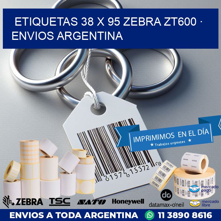 ETIQUETAS 38 x 95 ZEBRA ZT600 · ENVIOS ARGENTINA