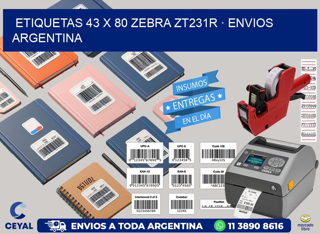 ETIQUETAS 43 x 80 ZEBRA ZT231R · ENVIOS ARGENTINA