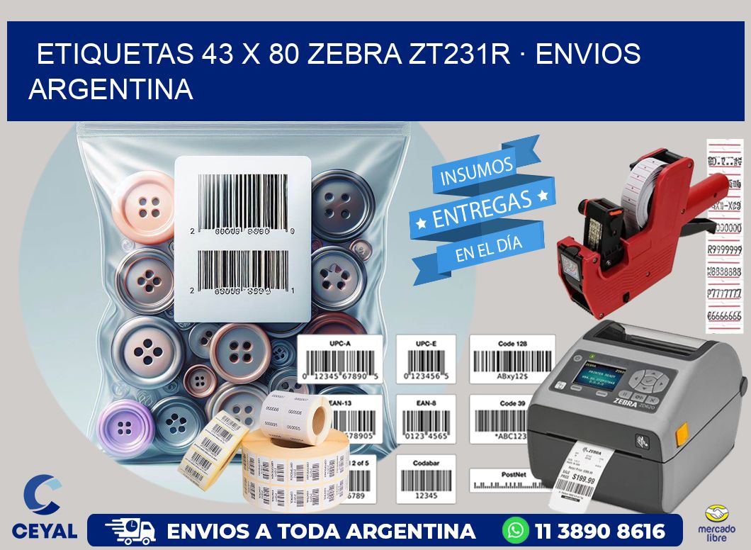 ETIQUETAS 43 x 80 ZEBRA ZT231R · ENVIOS ARGENTINA