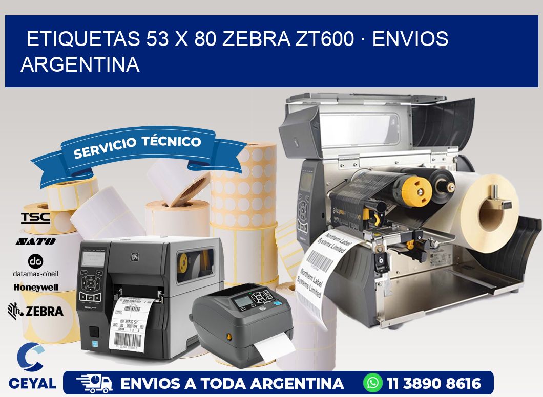 ETIQUETAS 53 x 80 ZEBRA ZT600 · ENVIOS ARGENTINA