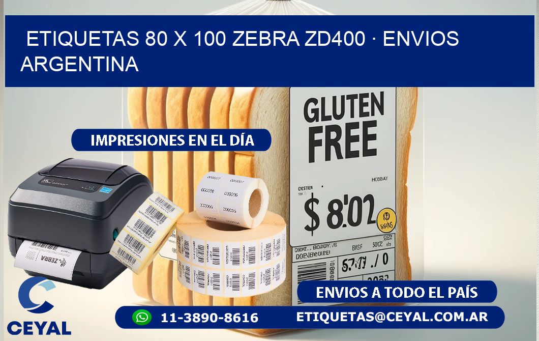 ETIQUETAS 80 x 100 ZEBRA ZD400 · ENVIOS ARGENTINA