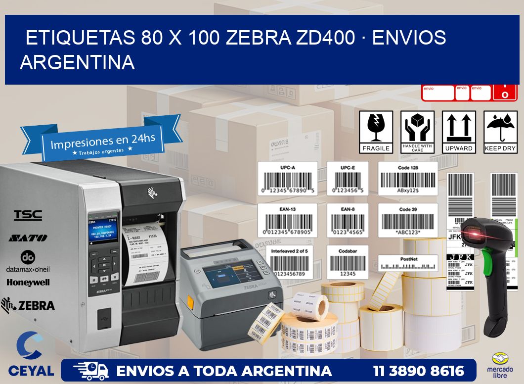 ETIQUETAS 80 x 100 ZEBRA ZD400 · ENVIOS ARGENTINA