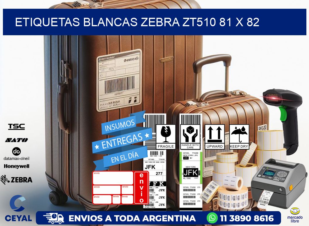 ETIQUETAS BLANCAS ZEBRA ZT510 81 x 82