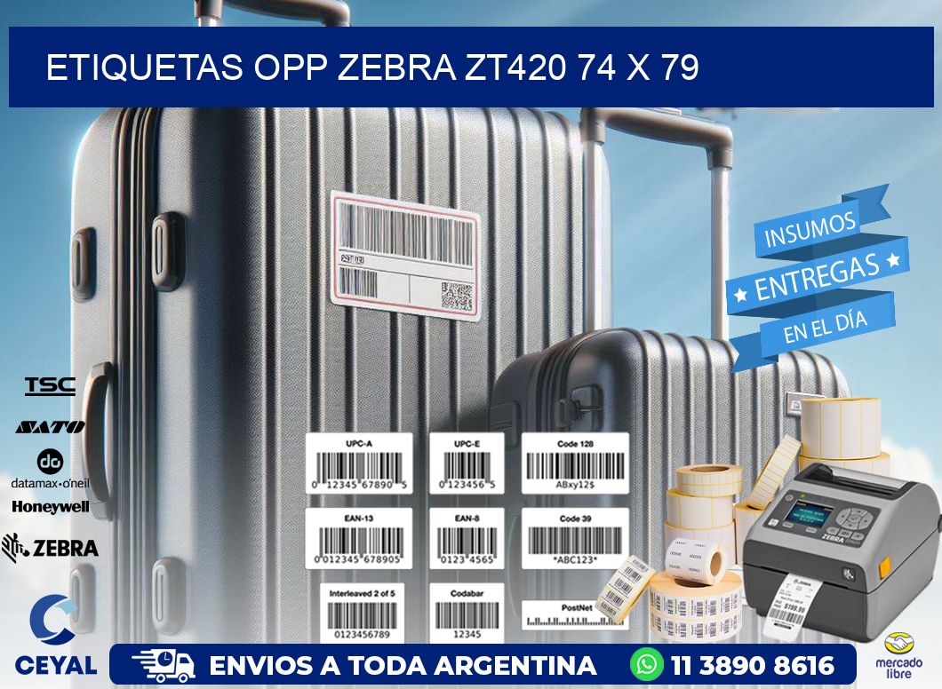 ETIQUETAS OPP ZEBRA ZT420 74 x 79