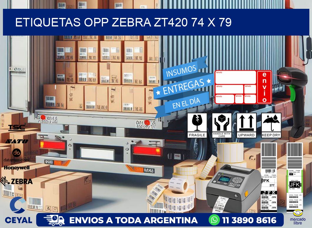 ETIQUETAS OPP ZEBRA ZT420 74 x 79