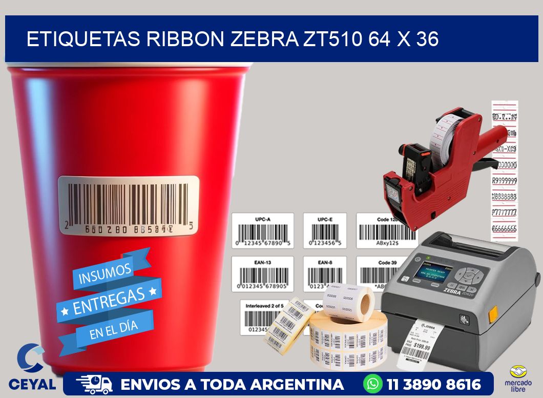 ETIQUETAS RIBBON Zebra ZT510 64 x 36