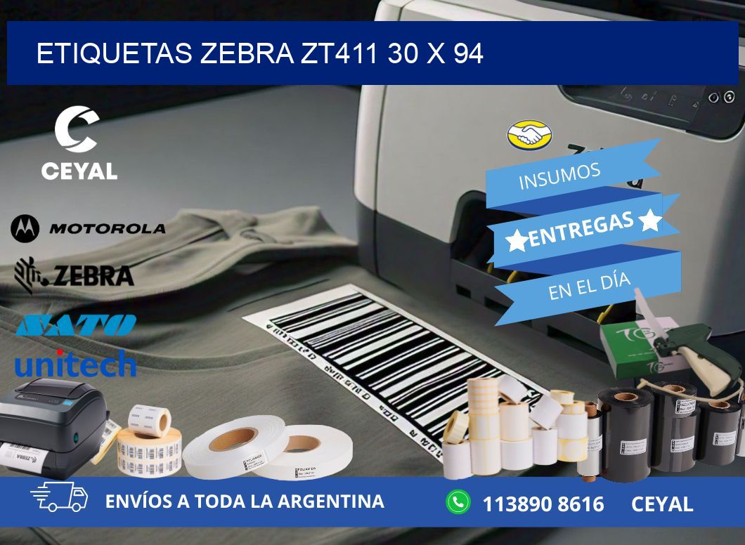 ETIQUETAS Zebra ZT411 30 x 94