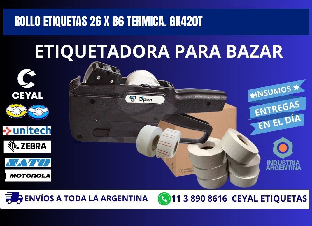 Rollo etiquetas 26 x 86 termica. gk420t