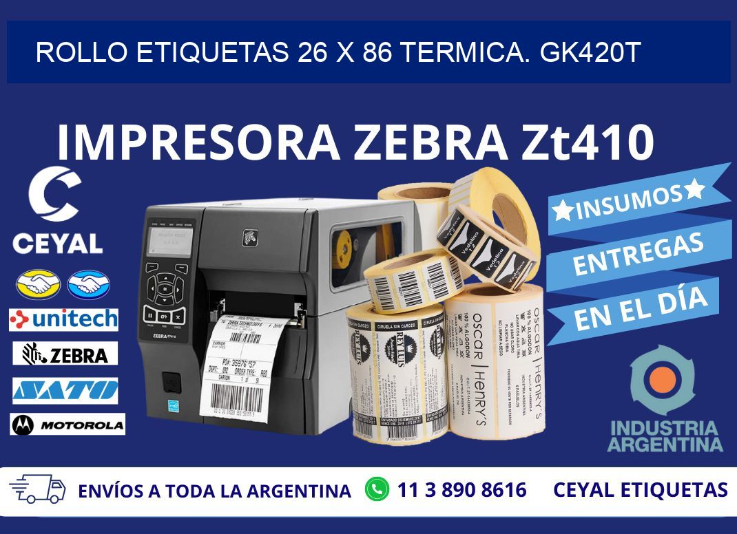 Rollo etiquetas 26 x 86 termica. gk420t