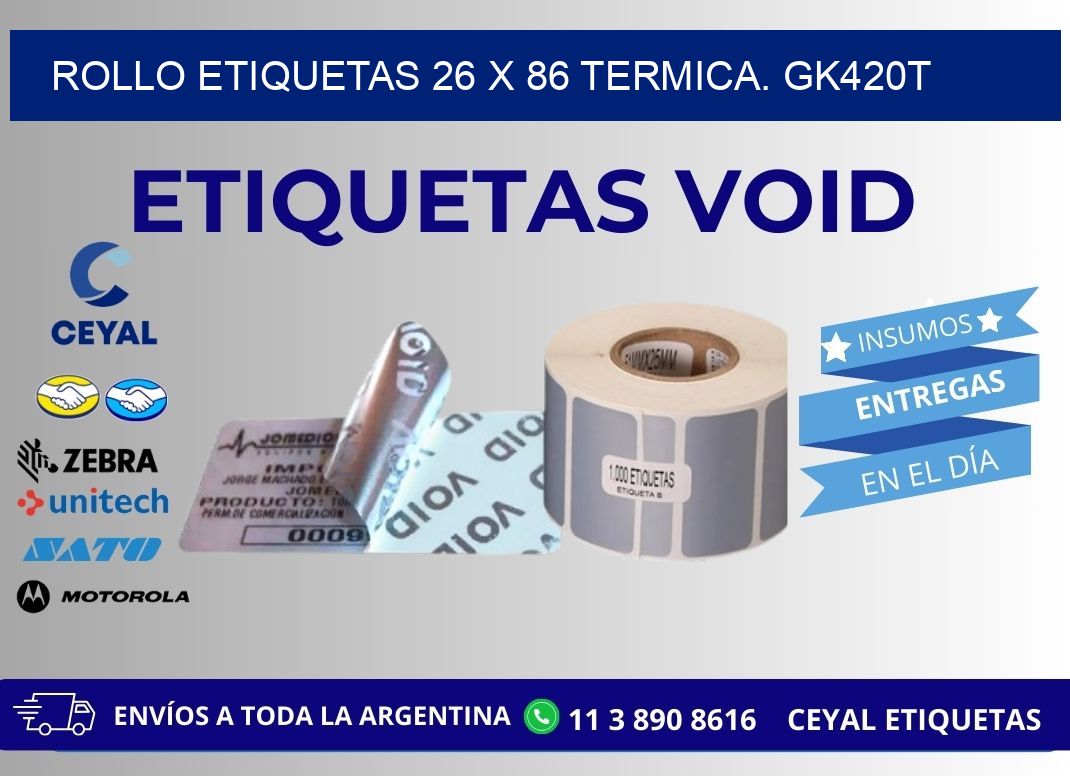 Rollo etiquetas 26 x 86 termica. gk420t