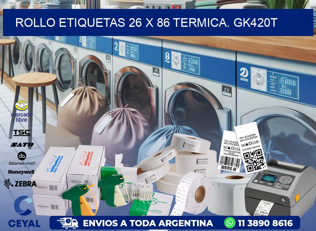 Rollo etiquetas 26 x 86 termica. gk420t