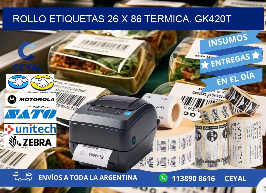 Rollo etiquetas 26 x 86 termica. gk420t