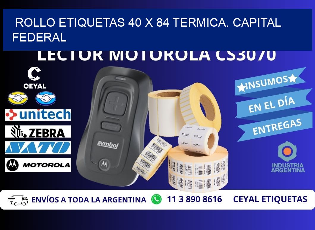 Rollo etiquetas 40 x 84 termica. Capital Federal