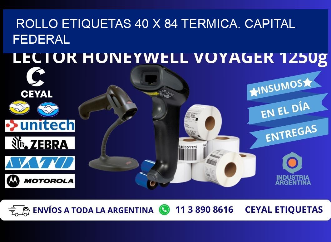 Rollo etiquetas 40 x 84 termica. Capital Federal