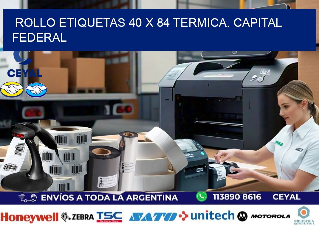 Rollo etiquetas 40 x 84 termica. Capital Federal