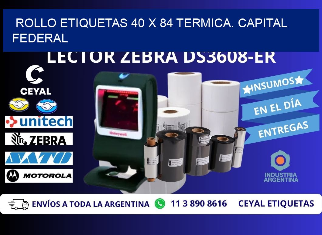 Rollo etiquetas 40 x 84 termica. Capital Federal