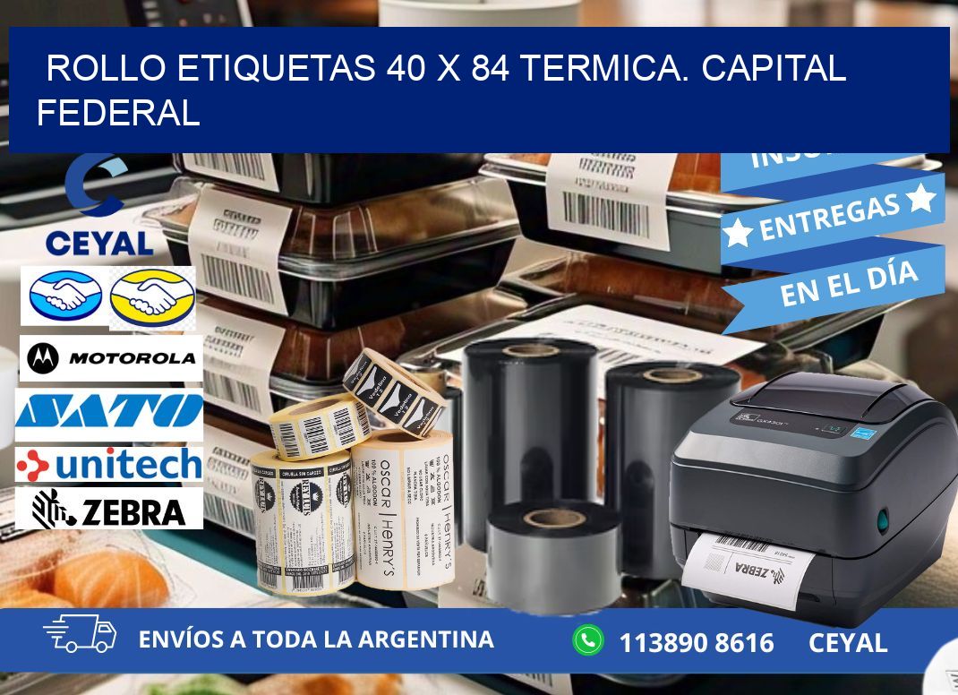 Rollo etiquetas 40 x 84 termica. Capital Federal