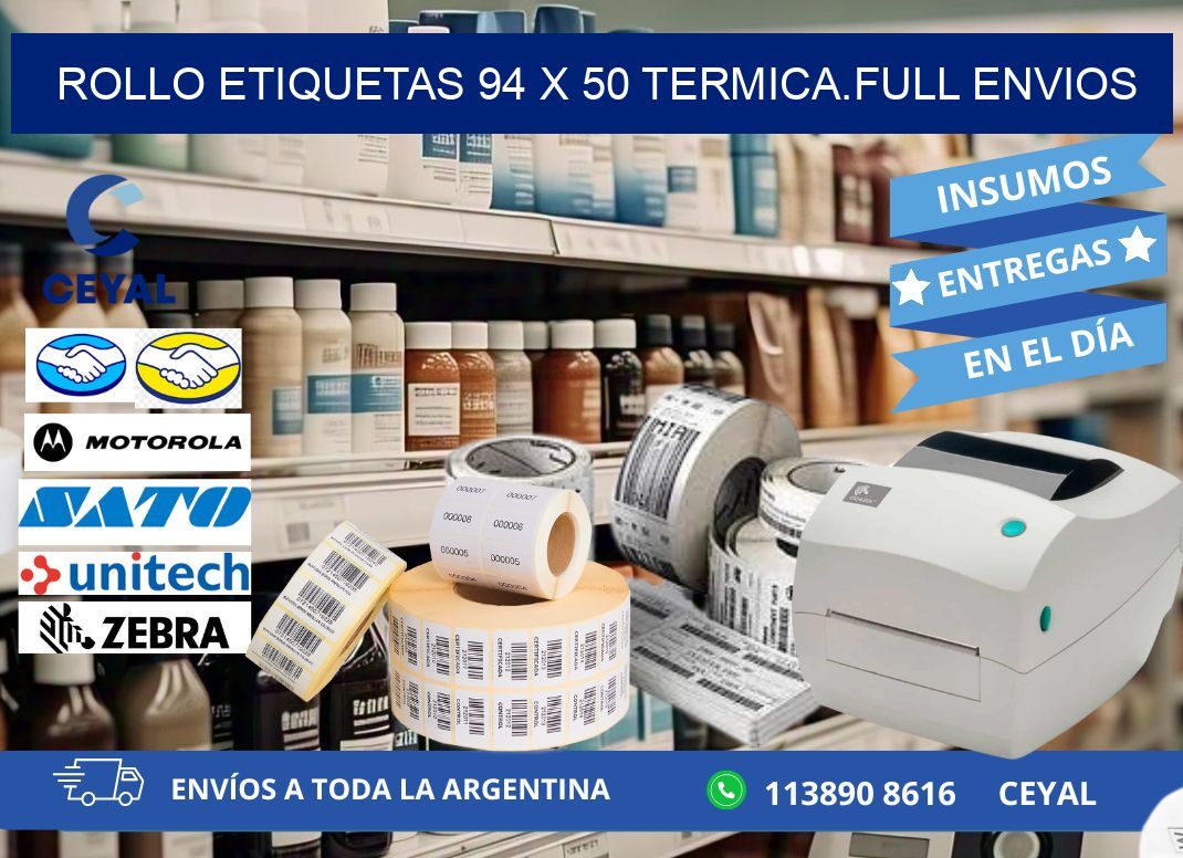 Rollo etiquetas 94 x 50 termica.full envios