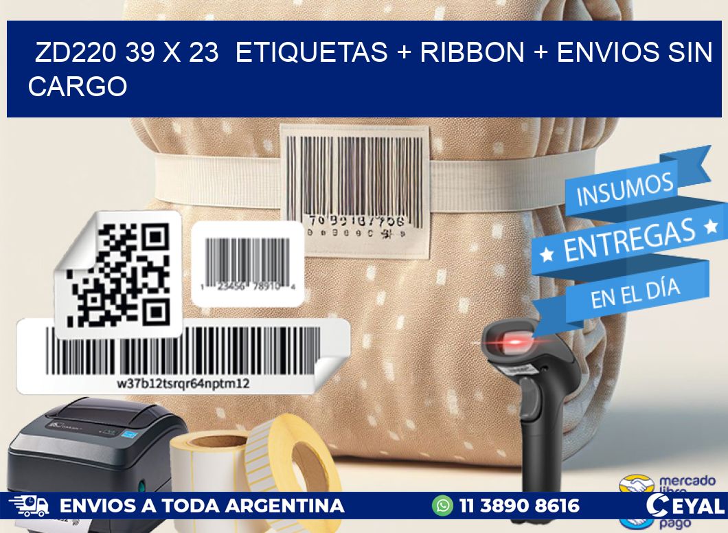 ZD220 39 x 23  etiquetas + ribbon + envios sin cargo