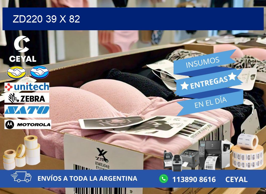 ZD220 39 x 82
