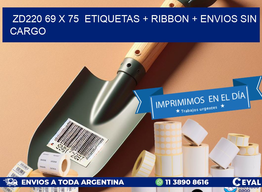 ZD220 69 x 75  etiquetas + ribbon + envios sin cargo
