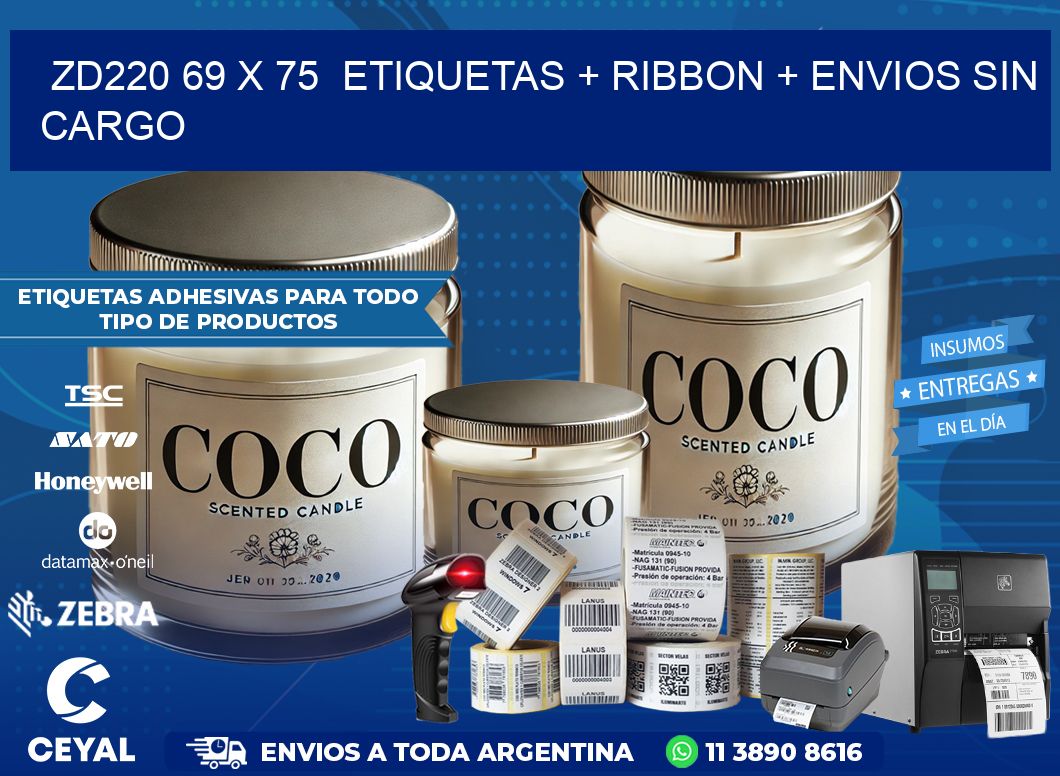 ZD220 69 x 75  etiquetas + ribbon + envios sin cargo