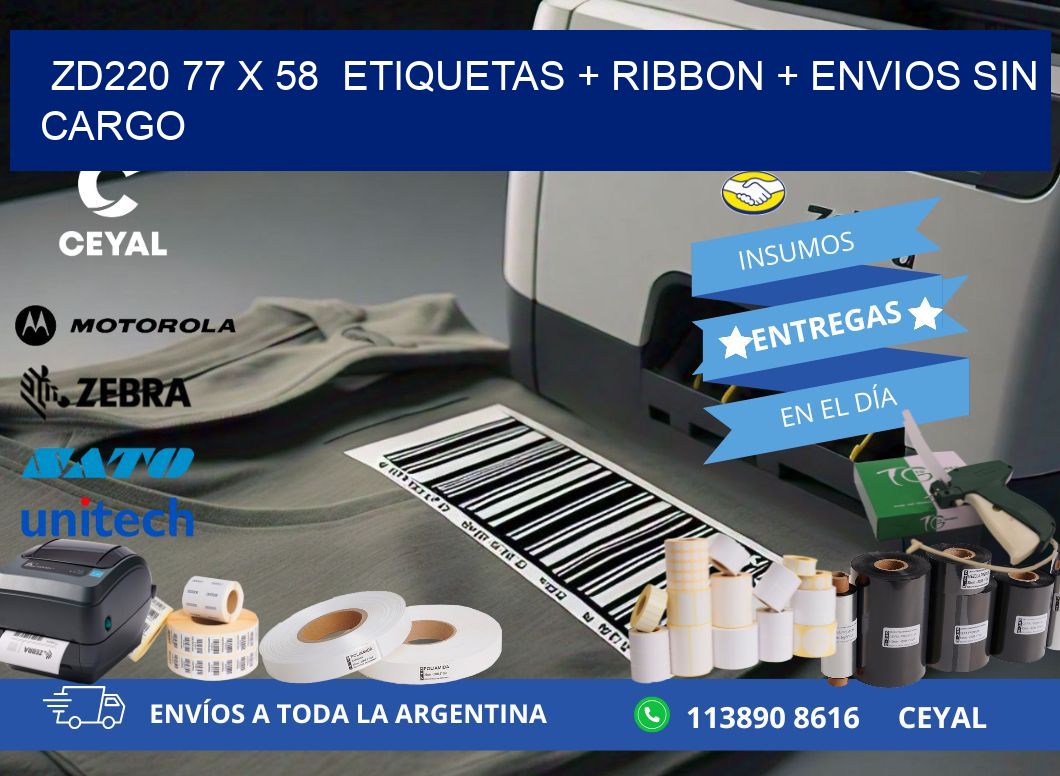 ZD220 77 x 58  etiquetas + ribbon + envios sin cargo