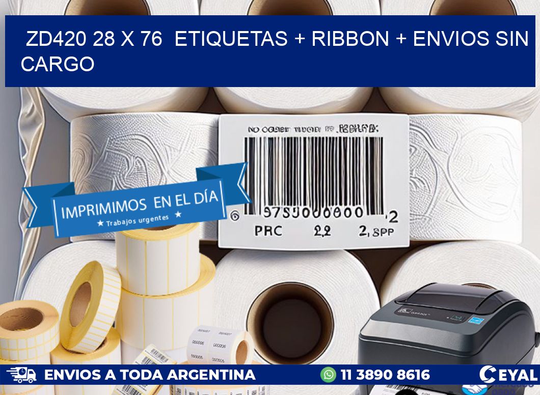 ZD420 28 x 76  etiquetas + ribbon + envios sin cargo