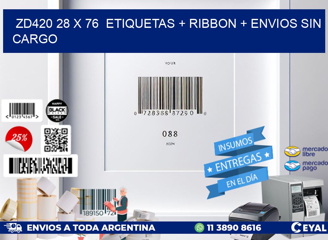 ZD420 28 x 76  etiquetas + ribbon + envios sin cargo