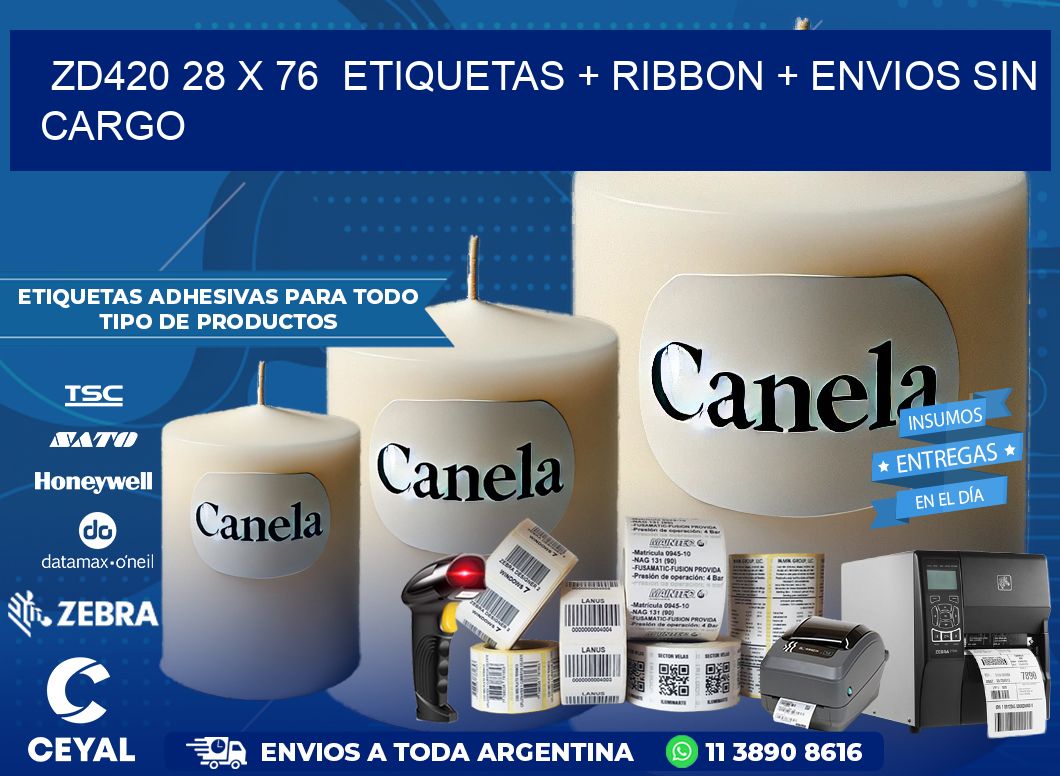 ZD420 28 x 76  etiquetas + ribbon + envios sin cargo