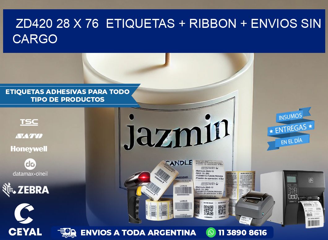 ZD420 28 x 76  etiquetas + ribbon + envios sin cargo
