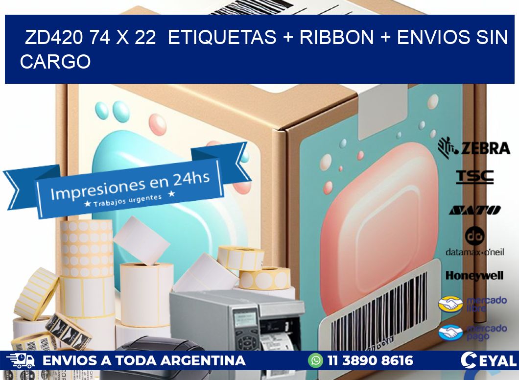 ZD420 74 x 22  etiquetas + ribbon + envios sin cargo