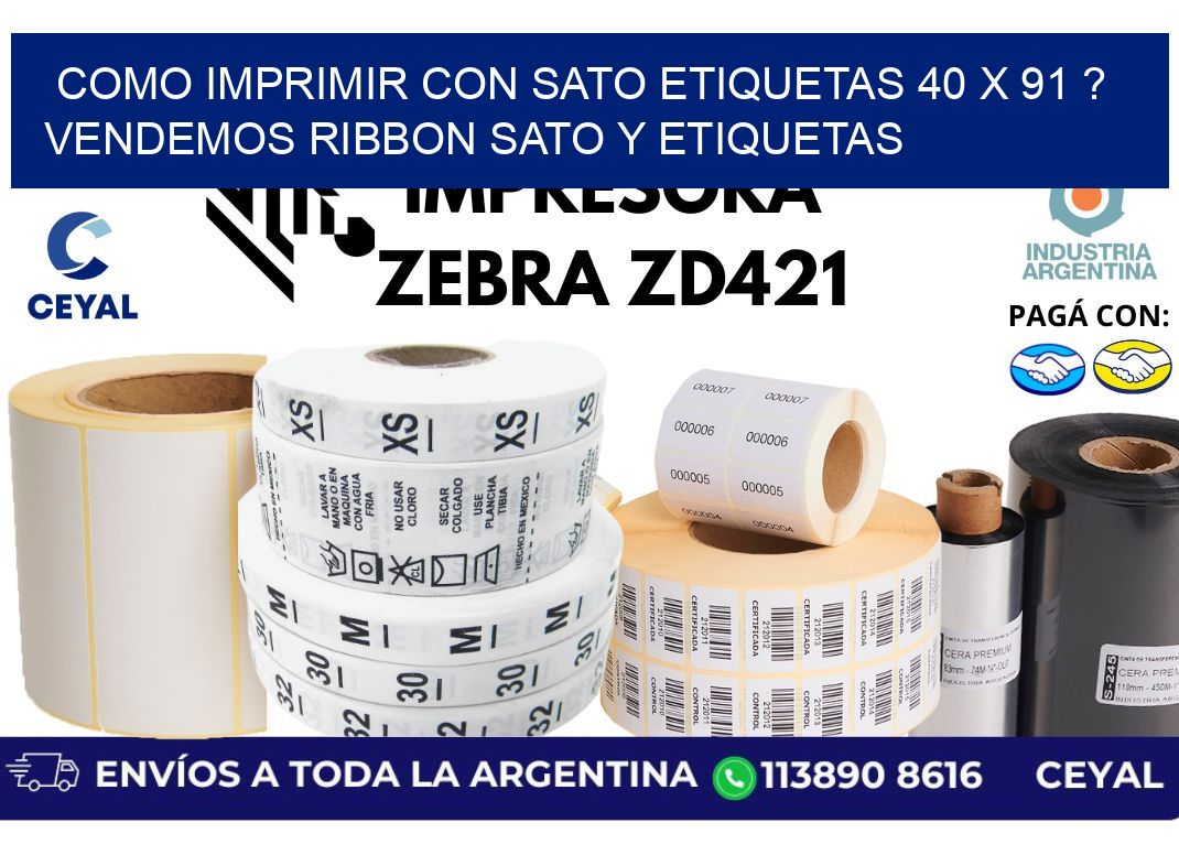 como imprimir con sato etiquetas 40 x 91 ? vendemos ribbon sato y etiquetas