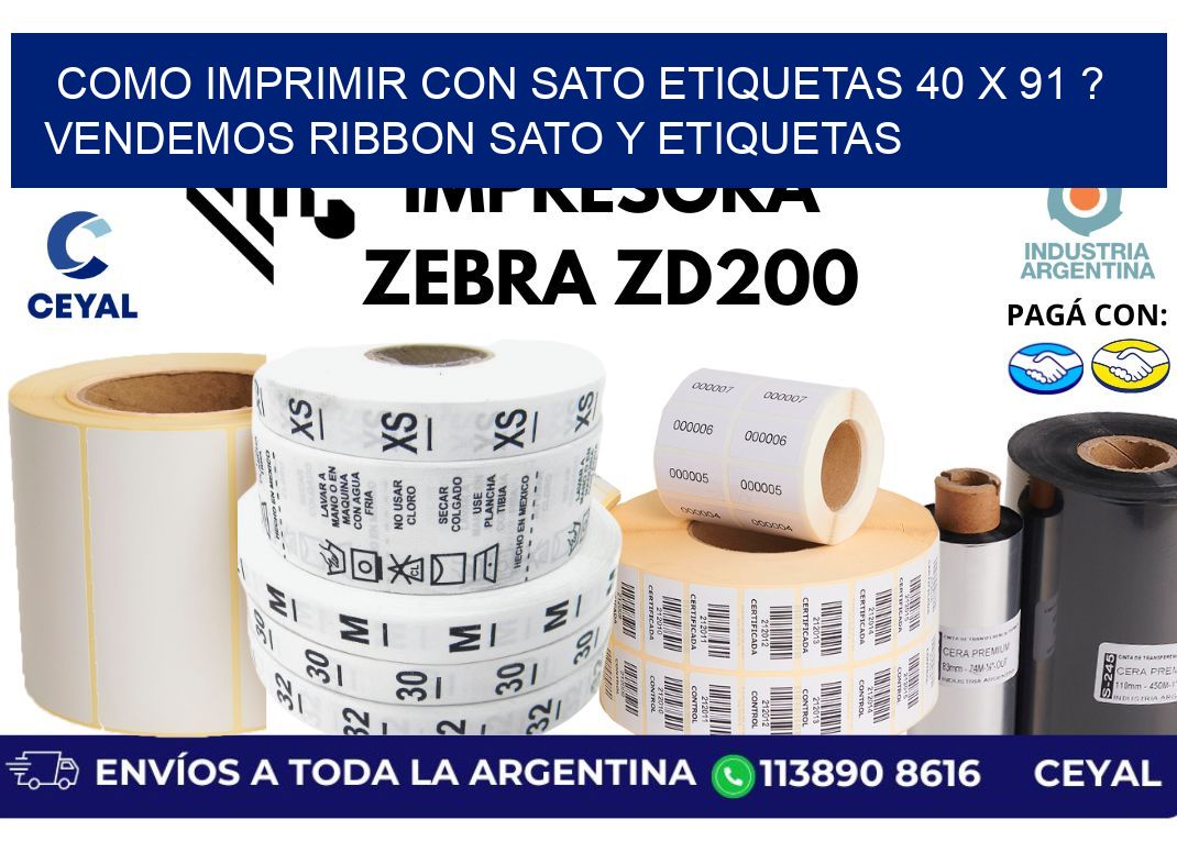 como imprimir con sato etiquetas 40 x 91 ? vendemos ribbon sato y etiquetas