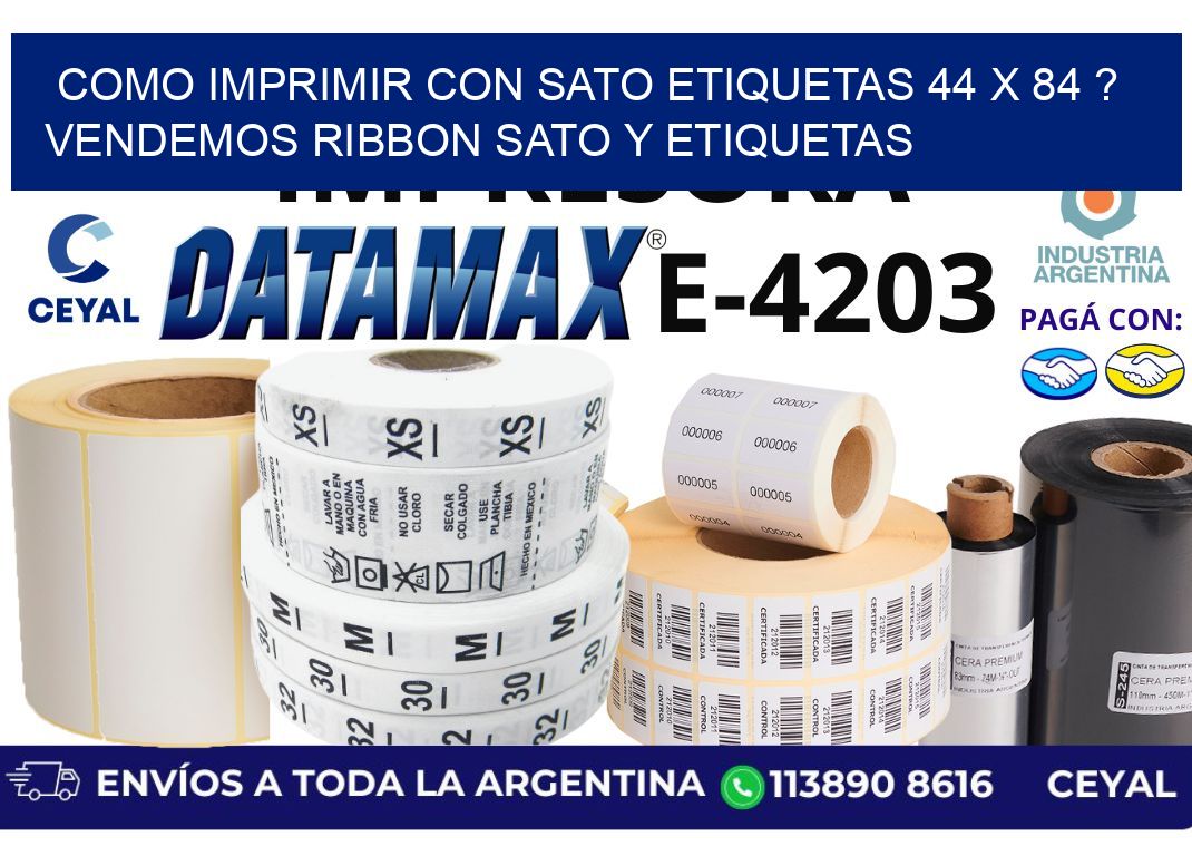 como imprimir con sato etiquetas 44 x 84 ? vendemos ribbon sato y etiquetas