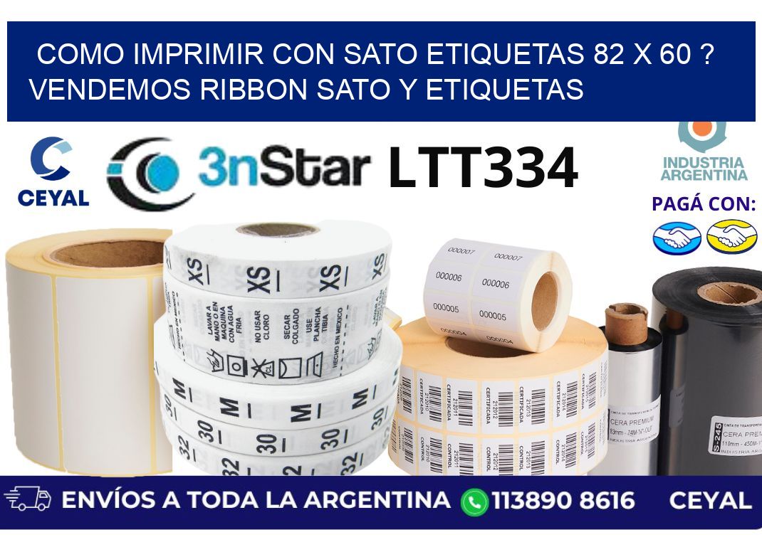 como imprimir con sato etiquetas 82 x 60 ? vendemos ribbon sato y etiquetas