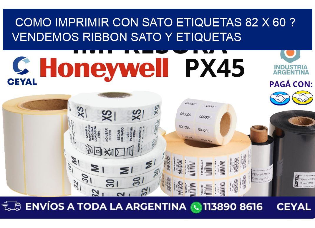 como imprimir con sato etiquetas 82 x 60 ? vendemos ribbon sato y etiquetas