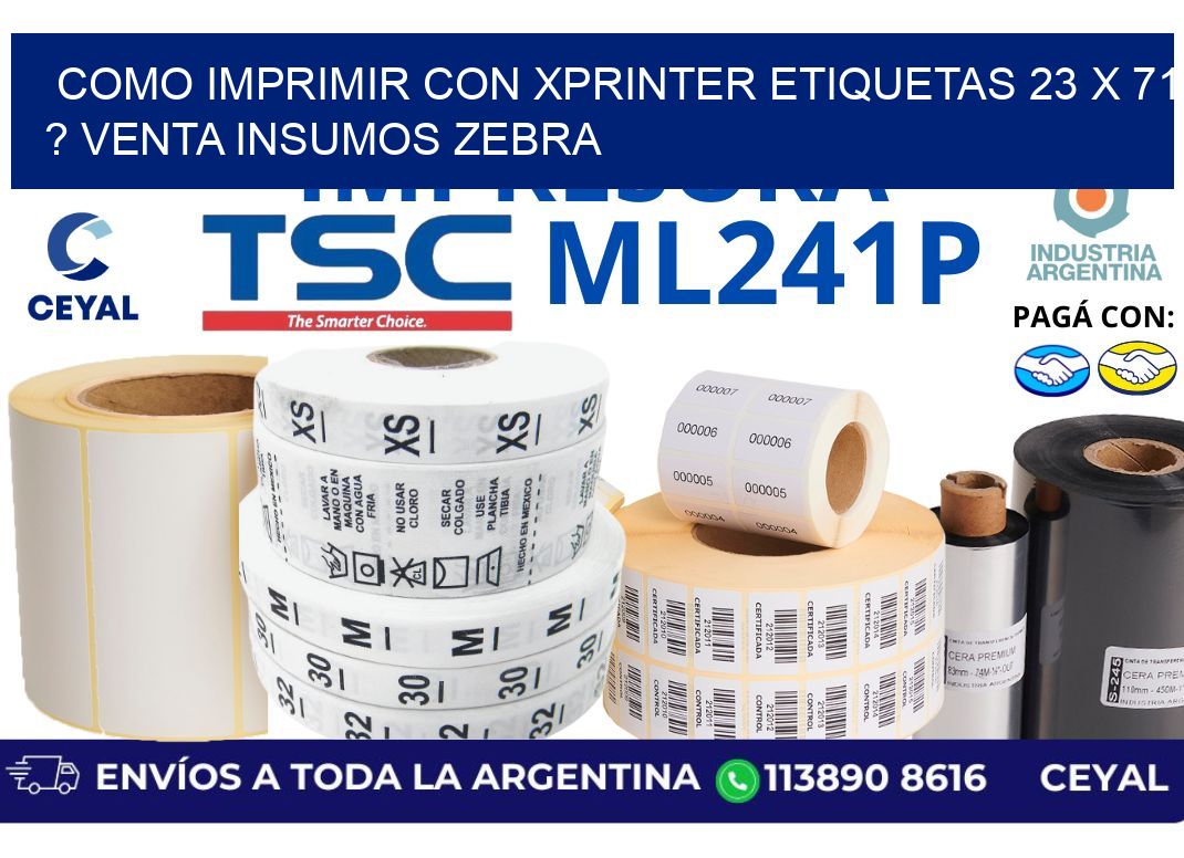 como imprimir con xprinter etiquetas 23 x 71 ? venta insumos zebra