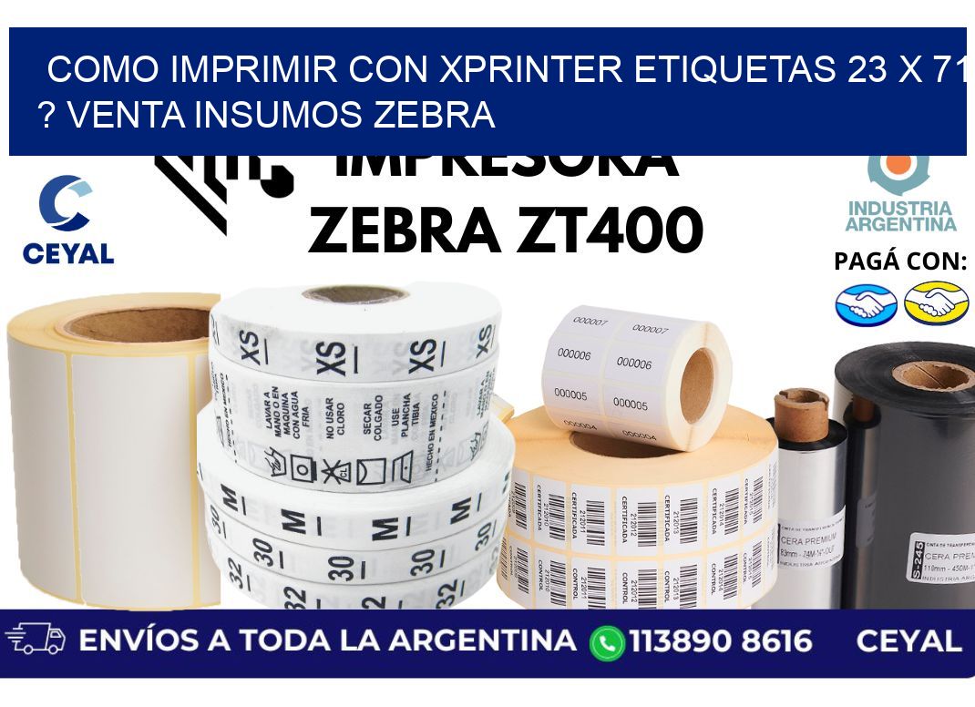 como imprimir con xprinter etiquetas 23 x 71 ? venta insumos zebra
