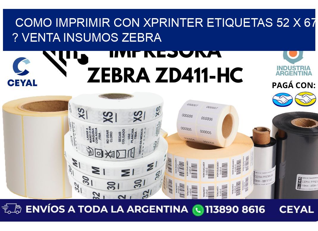 como imprimir con xprinter etiquetas 52 x 67 ? venta insumos zebra