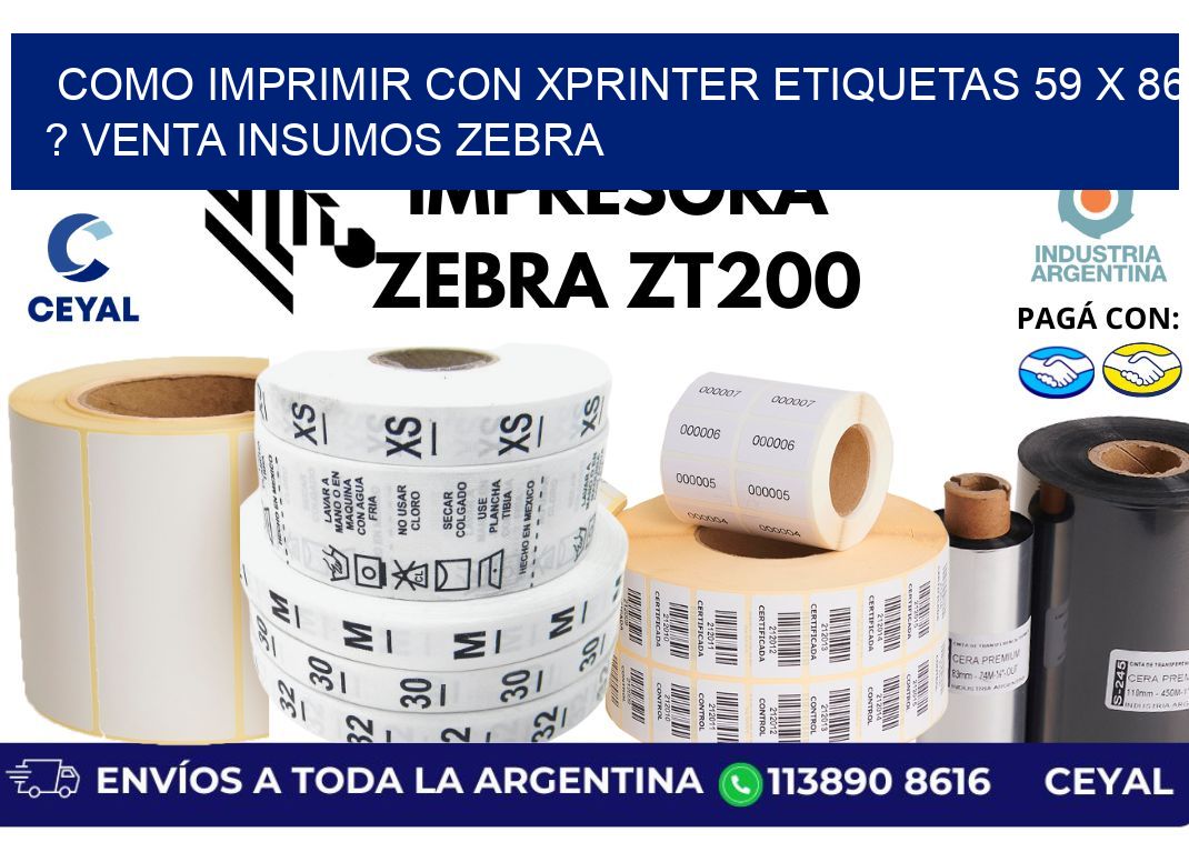 como imprimir con xprinter etiquetas 59 x 86 ? venta insumos zebra
