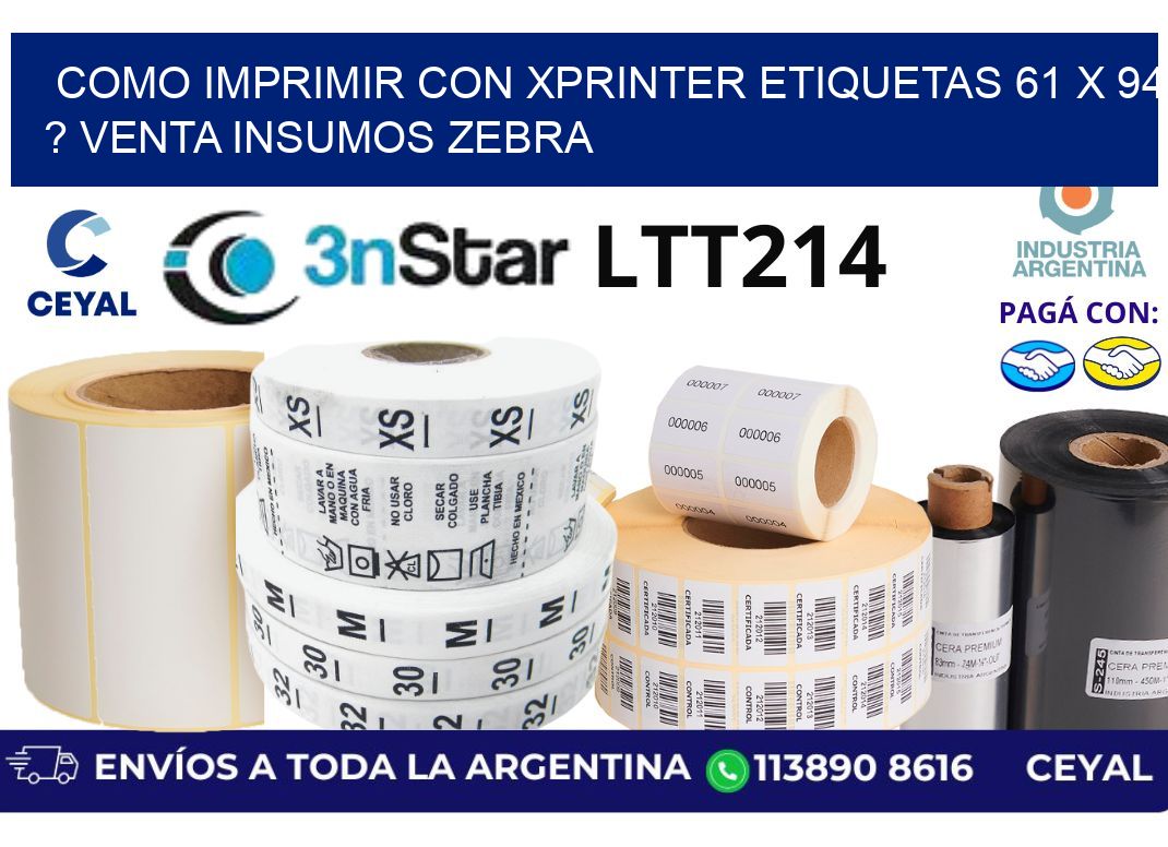 como imprimir con xprinter etiquetas 61 x 94 ? venta insumos zebra