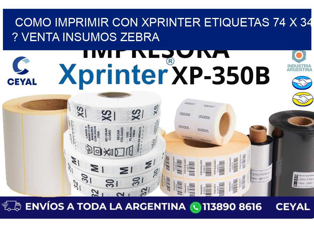 como imprimir con xprinter etiquetas 74 x 34 ? venta insumos zebra