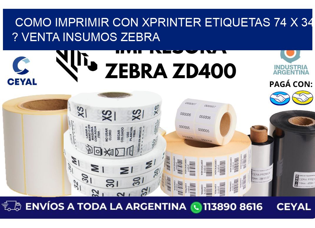 como imprimir con xprinter etiquetas 74 x 34 ? venta insumos zebra