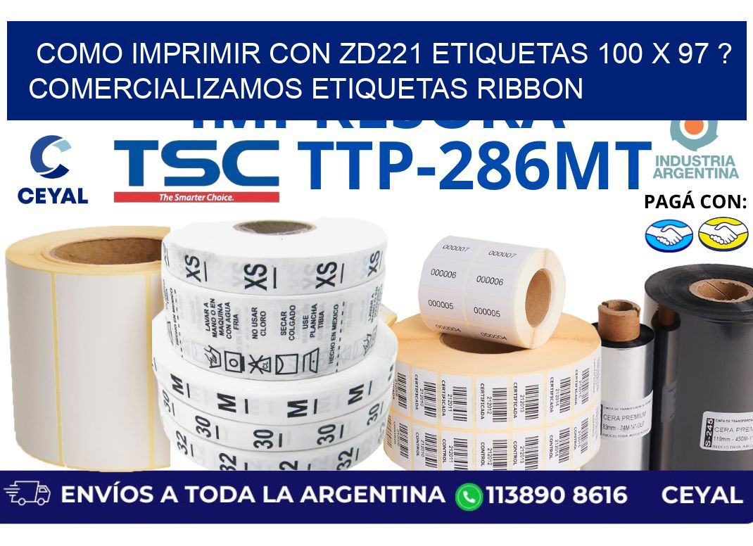 como imprimir con zd221 etiquetas 100 x 97 ? Comercializamos etiquetas ribbon