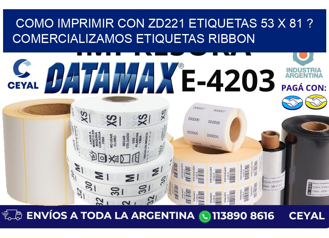 como imprimir con zd221 etiquetas 53 x 81 ? Comercializamos etiquetas ribbon