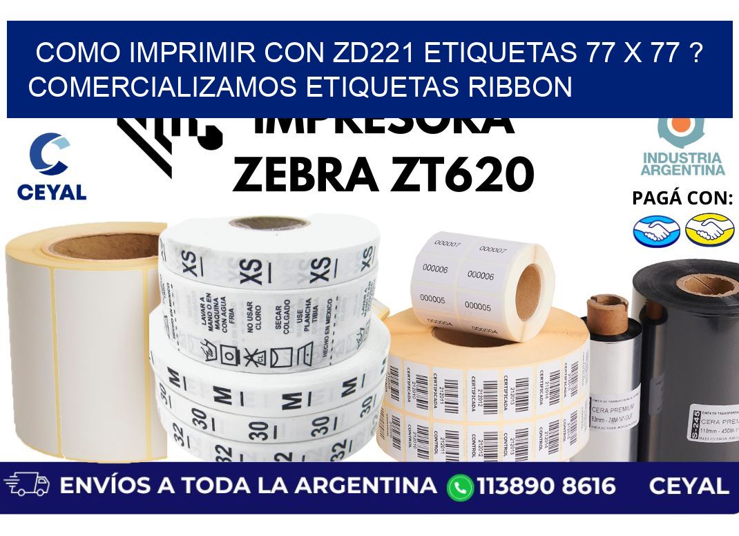 como imprimir con zd221 etiquetas 77 x 77 ? Comercializamos etiquetas ribbon