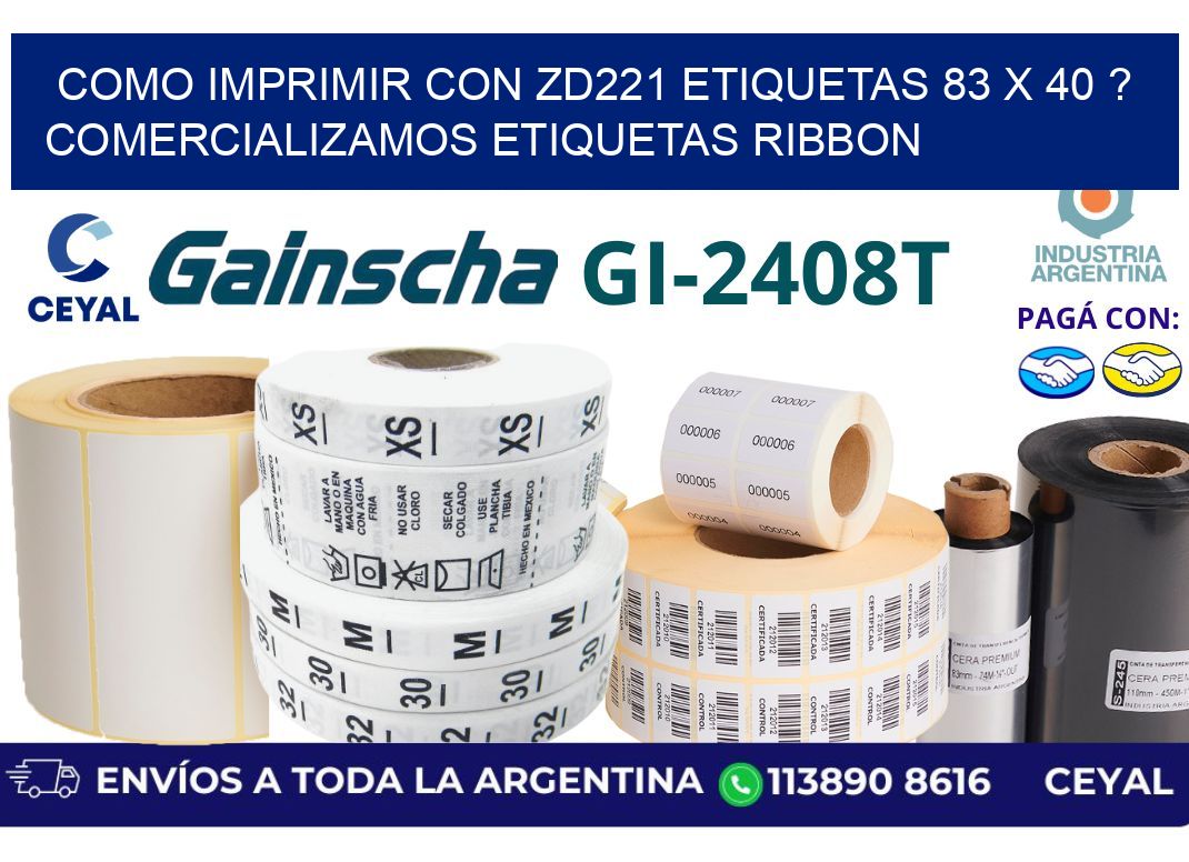 como imprimir con zd221 etiquetas 83 x 40 ? Comercializamos etiquetas ribbon