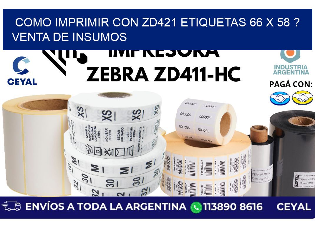 como imprimir con zd421 etiquetas 66 x 58 ? Venta de insumos