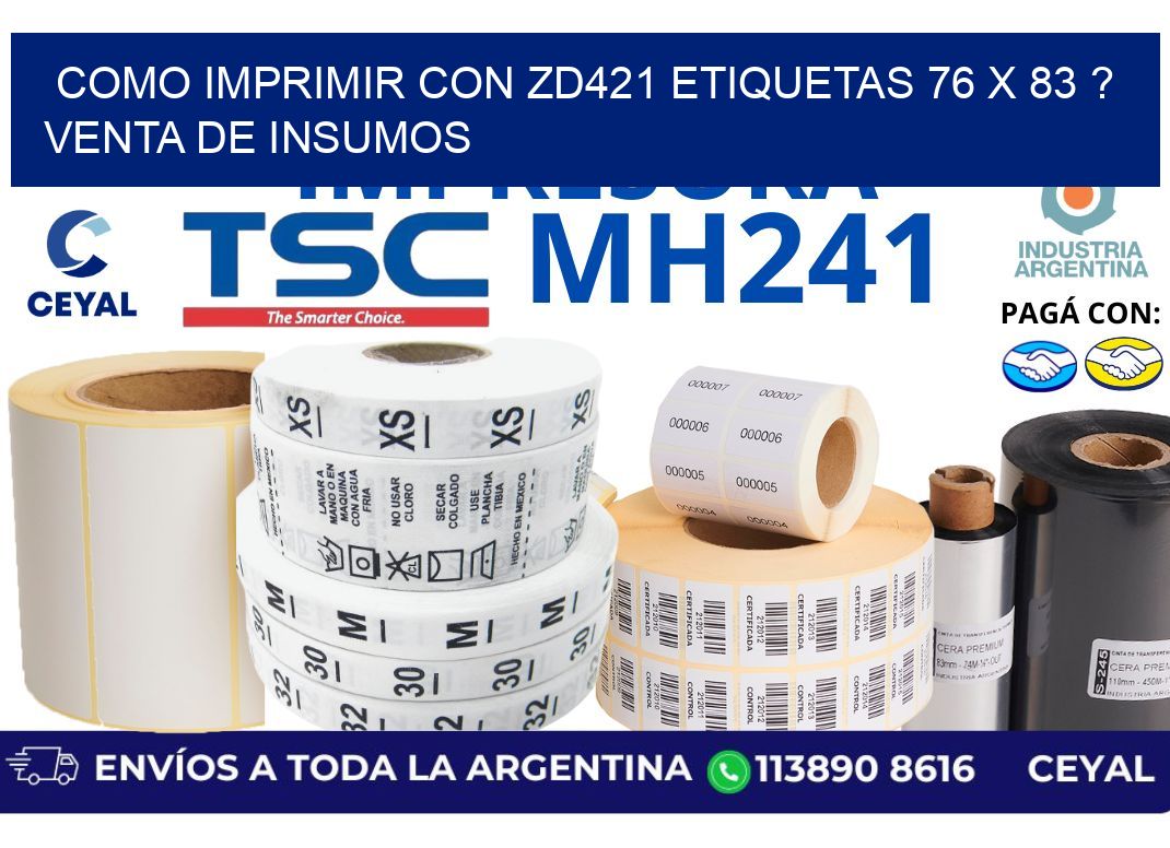como imprimir con zd421 etiquetas 76 x 83 ? Venta de insumos
